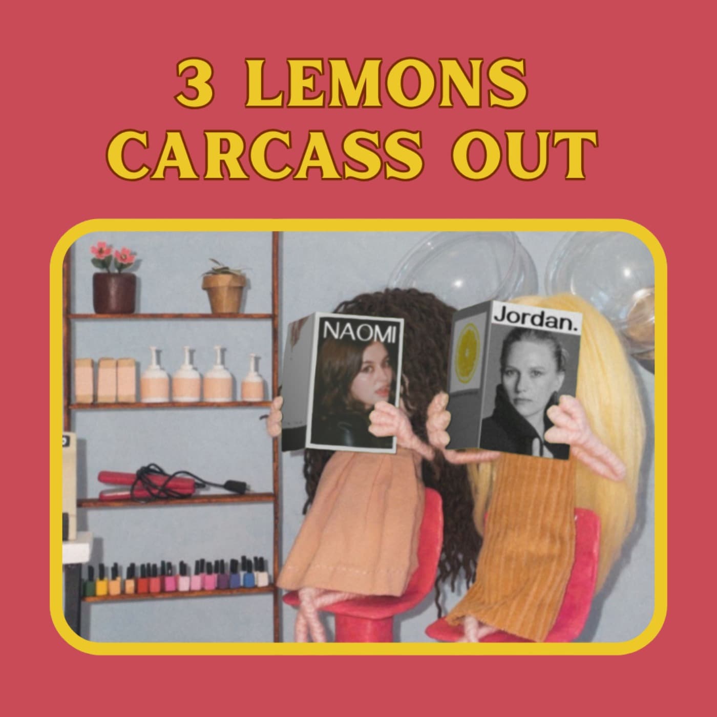 3 Lemons Carcass Out - Podcasts