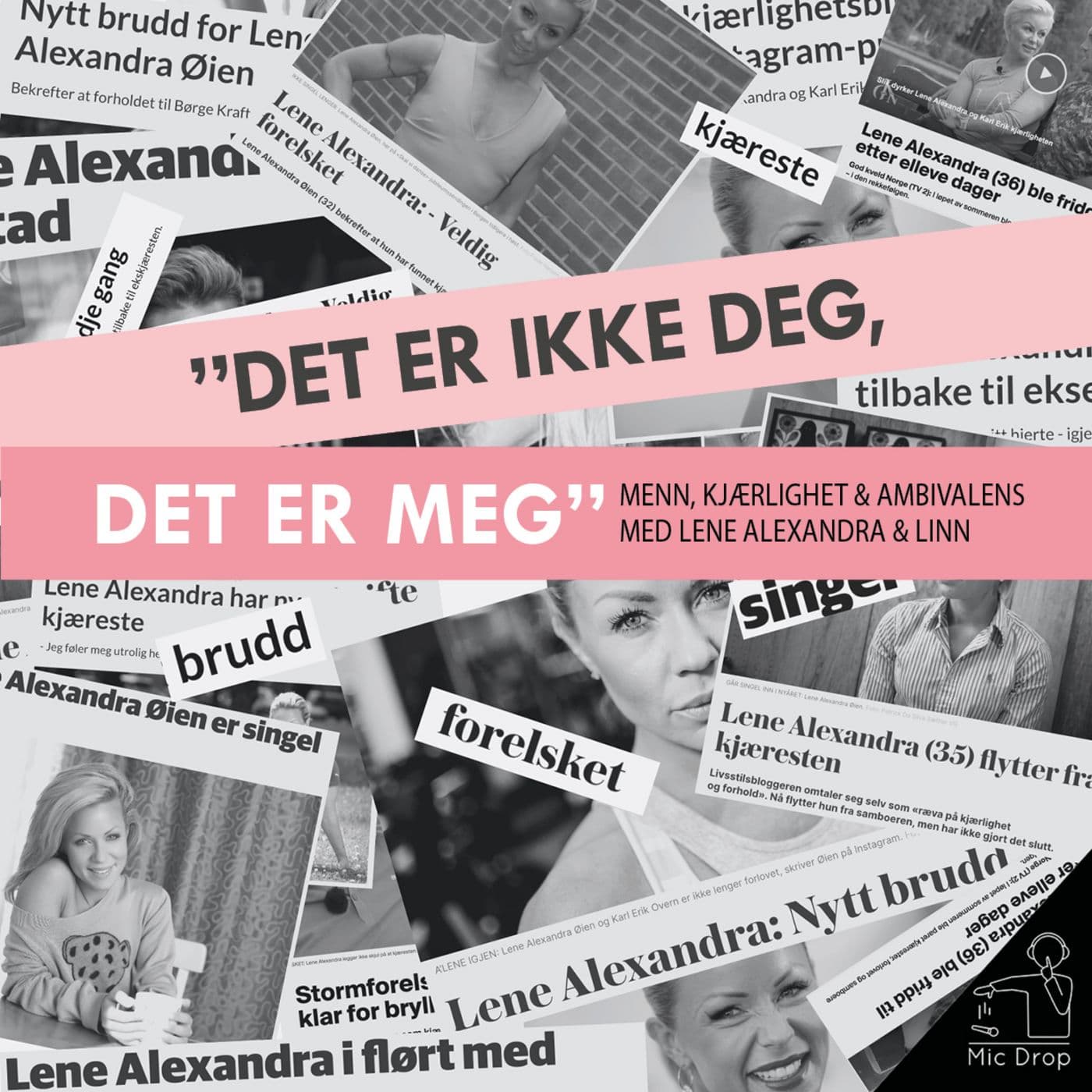 Det er ikke deg, det er meg - Podcasts