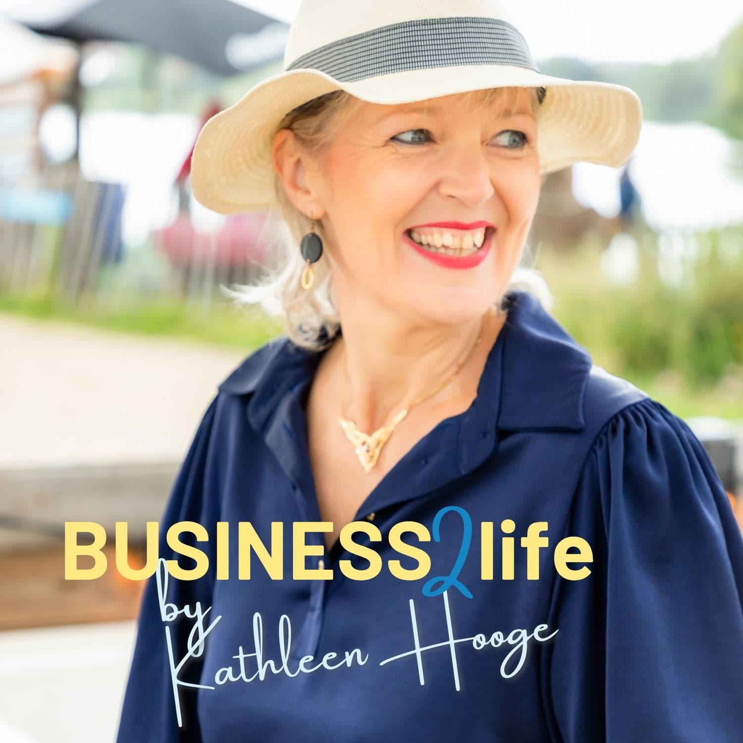 Business2Life - by Kathleen Hooge - Podcasts