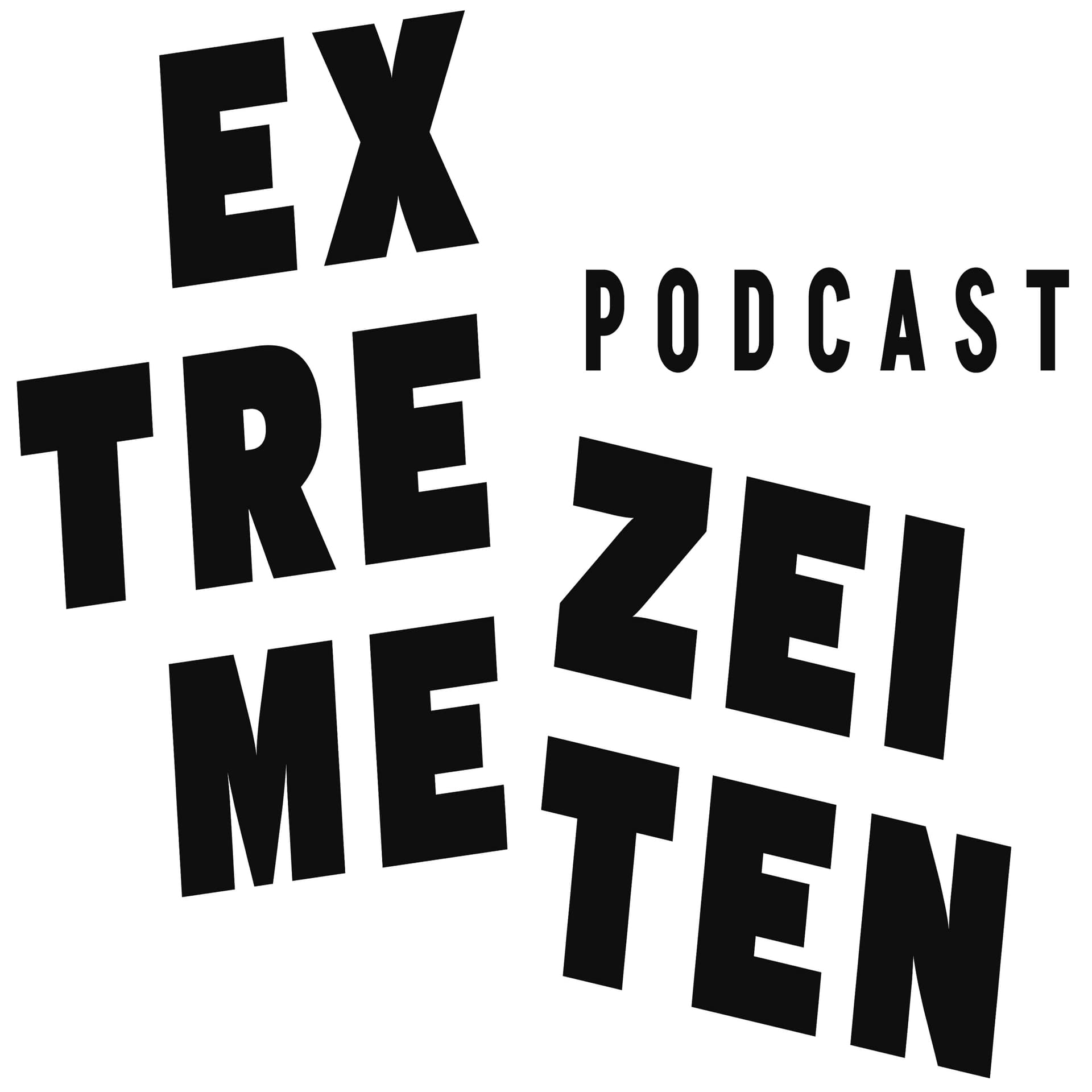 Extreme Zeiten - Podcasts