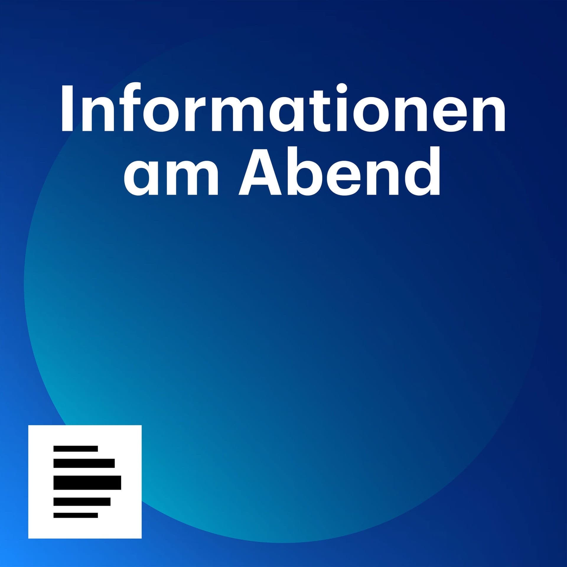 Informationen am Abend - Podcasts