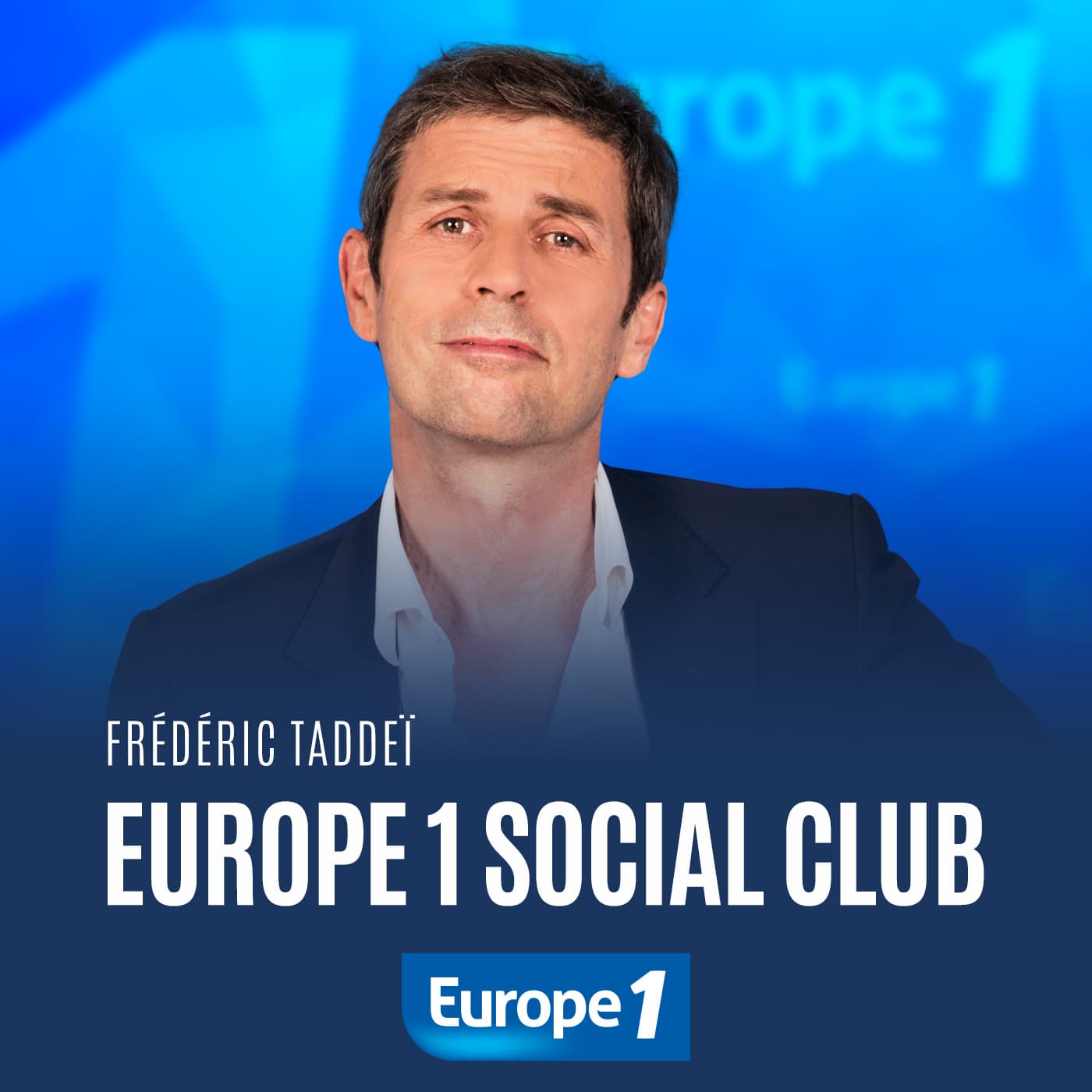 Europe 1 Social club de Frédéric Taddeï - Podcasts