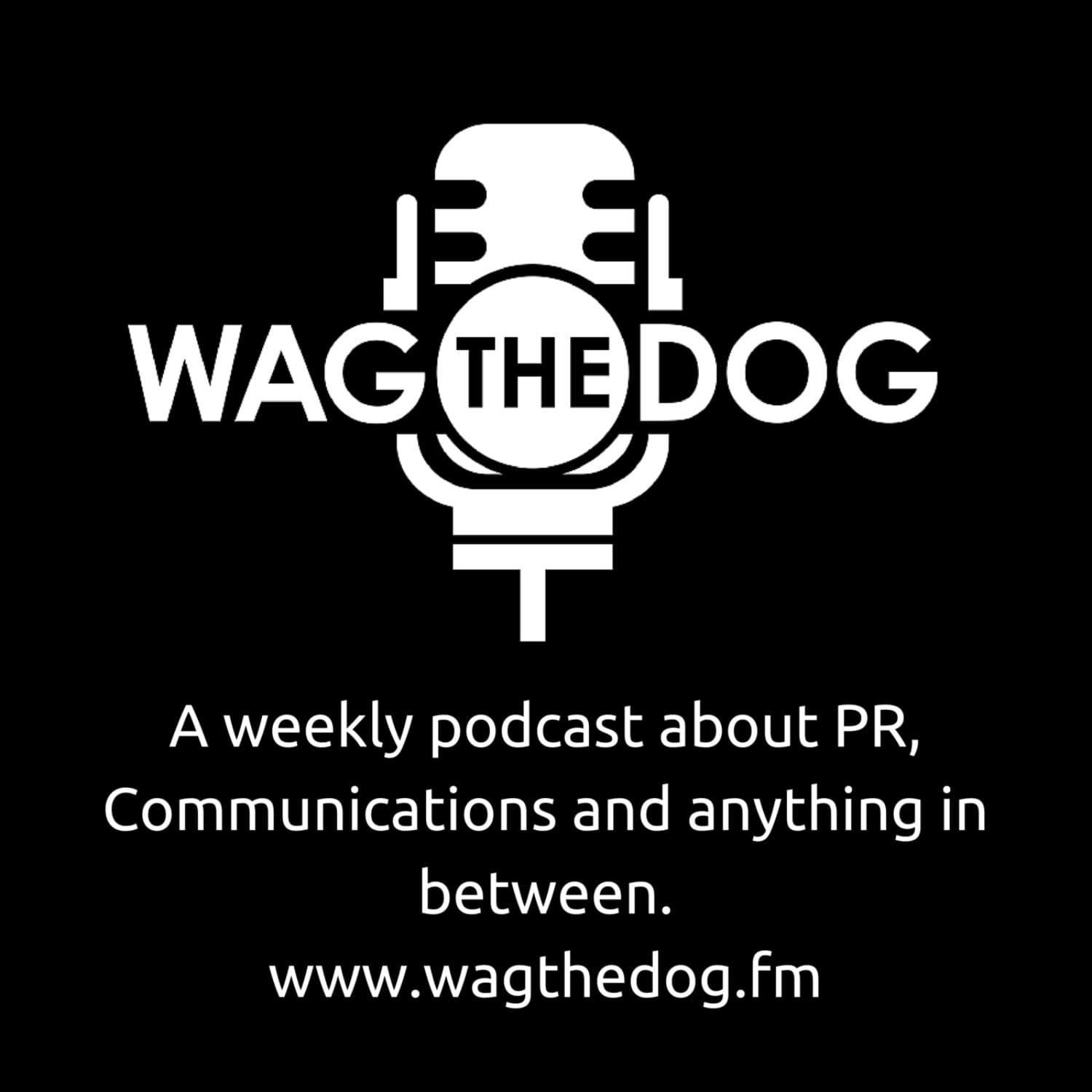 Wag The Dog - A Public Relations Talks Podcast - Podcasts