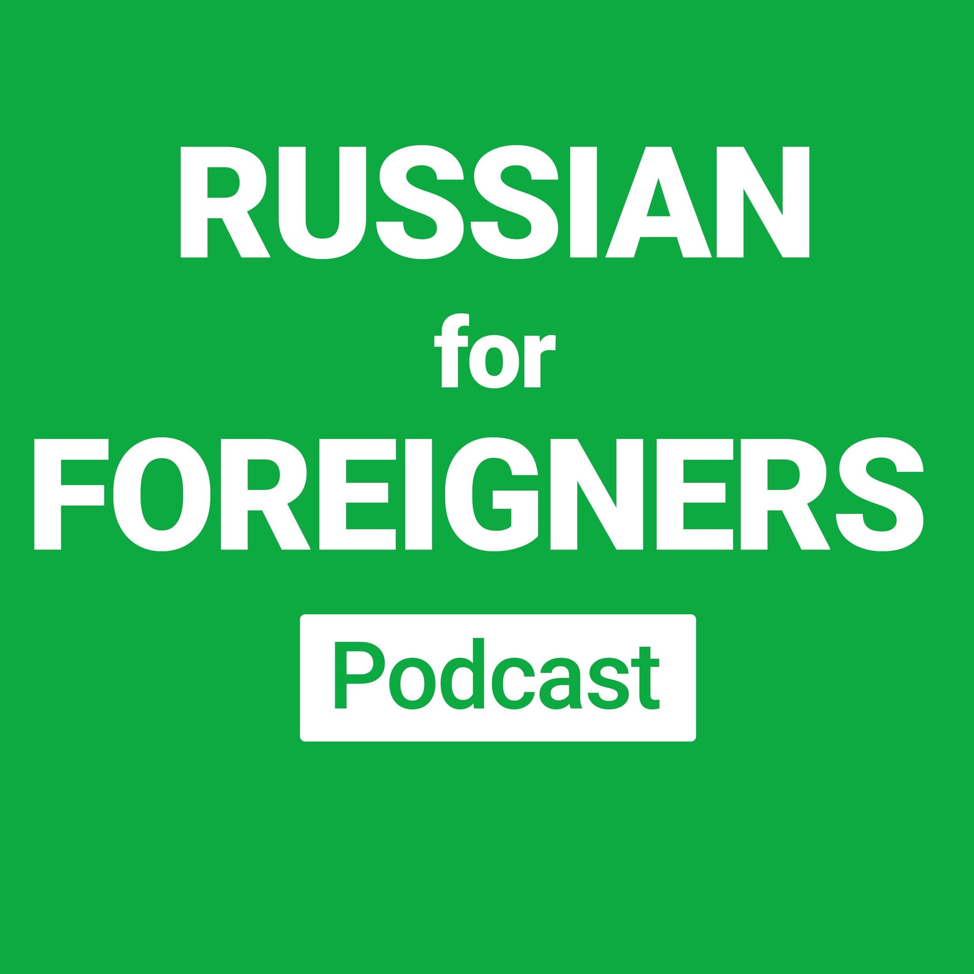 Russian for Foreigners Podcast - Podcasts