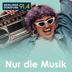 BERLINER RUNDFUNK 91.4 - NUR DIE MUSIK - Germany Live Radio