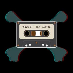 Beware! The Radio