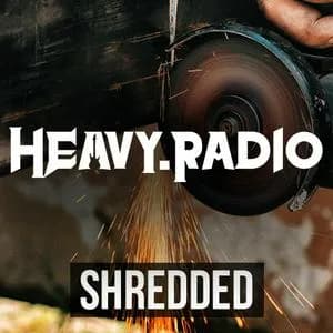 Heavy Radio - SHREDDED