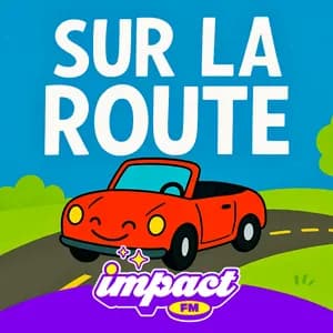 Impact FM - Sur la route