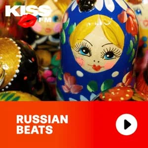 KISS FM - RUSSIAN BEATS