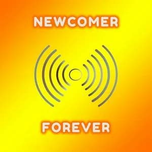 Newcomer Forever