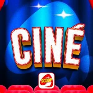Radio SCOOP - Ciné - France Live Radio