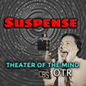 Suspense 24/7 - Theater of the Mind OTR
