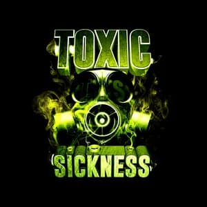 Toxic Sickness