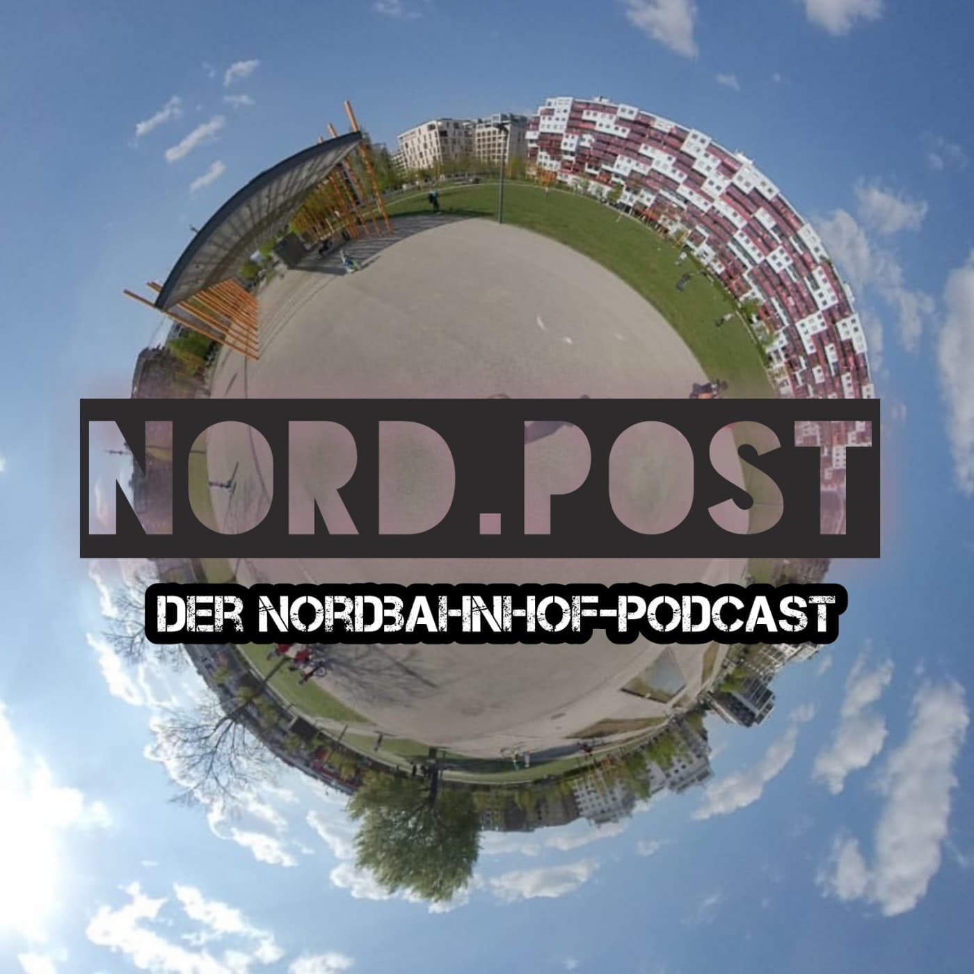 Nord.Post - Der Podcast am Nordbahnhof - Podcasts