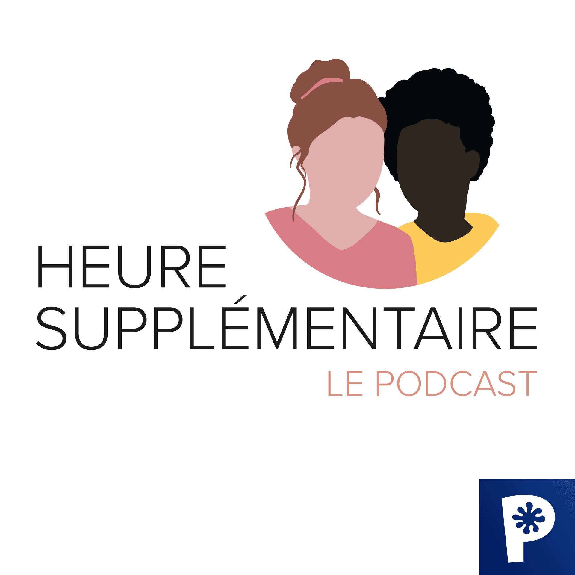 Heure supplémentaire - Podcasts