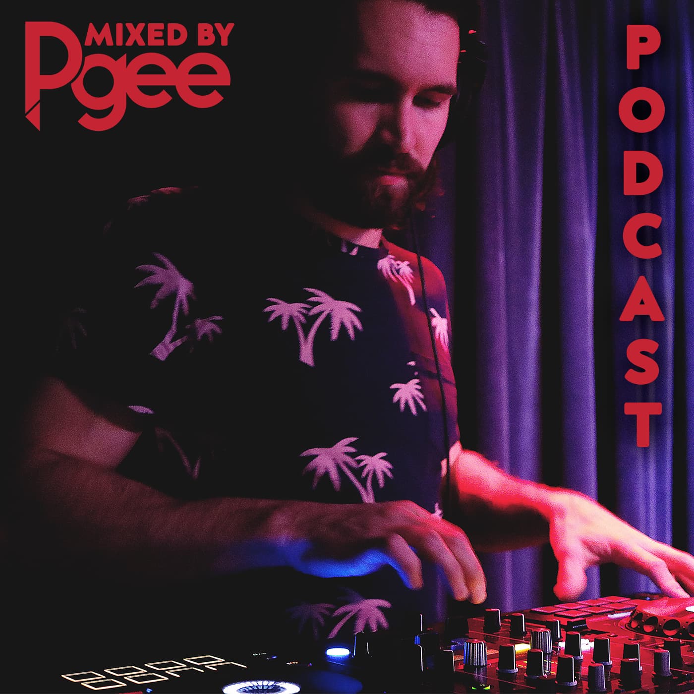 Mixed By Pgee - Podcasts