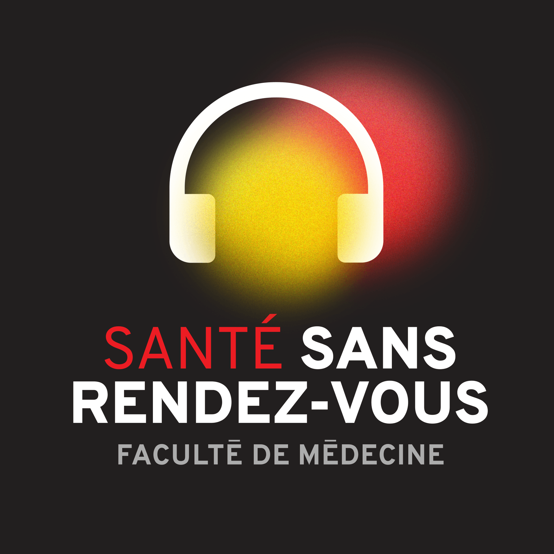 Santé sans rendez-vous - Podcasts