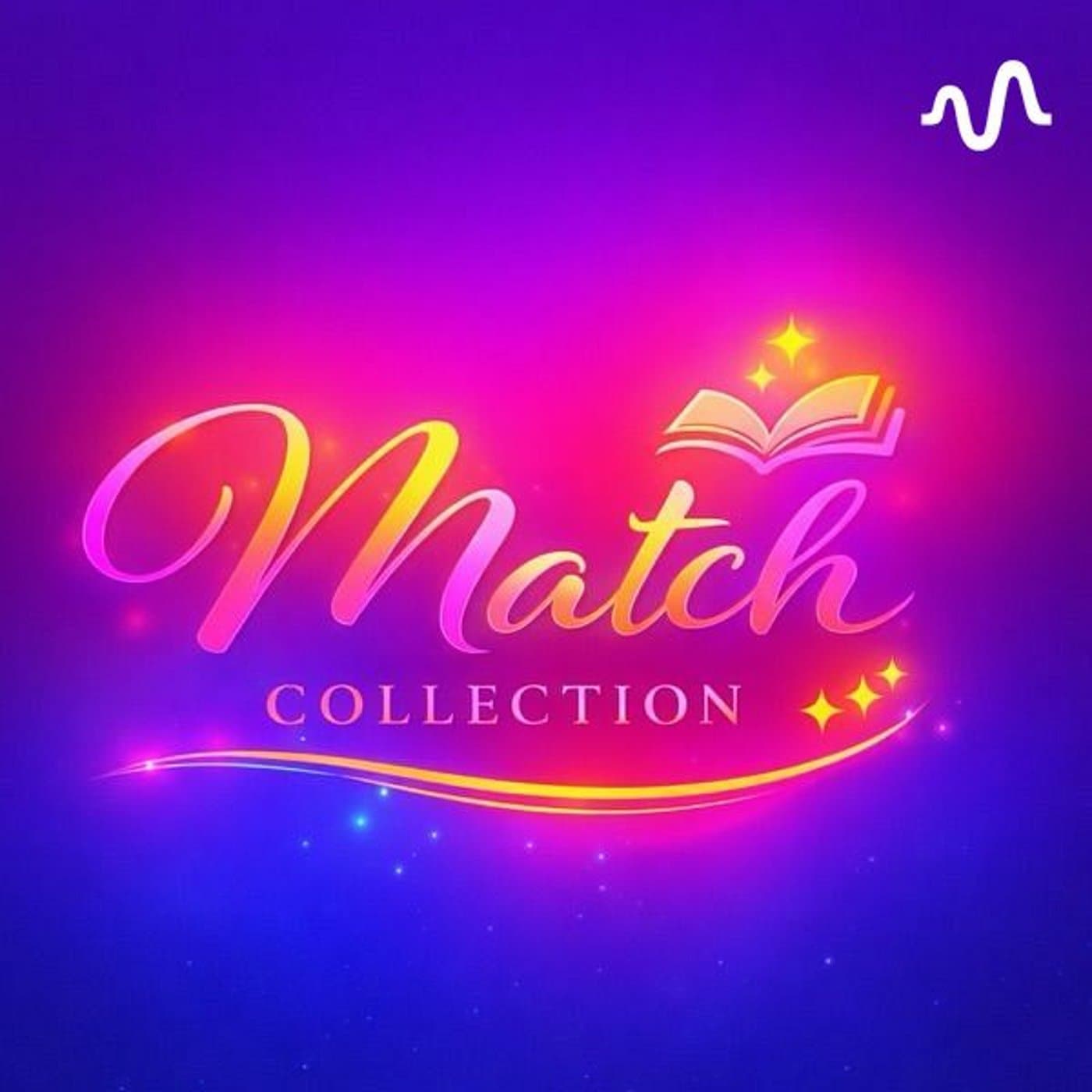 Match Collection〜今のあなたに、ベストマッチする物語 - Podcasts
