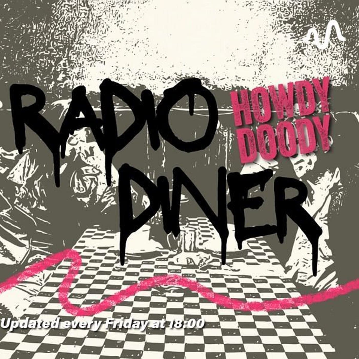 Howdy Doody RADIO DINER - Podcasts