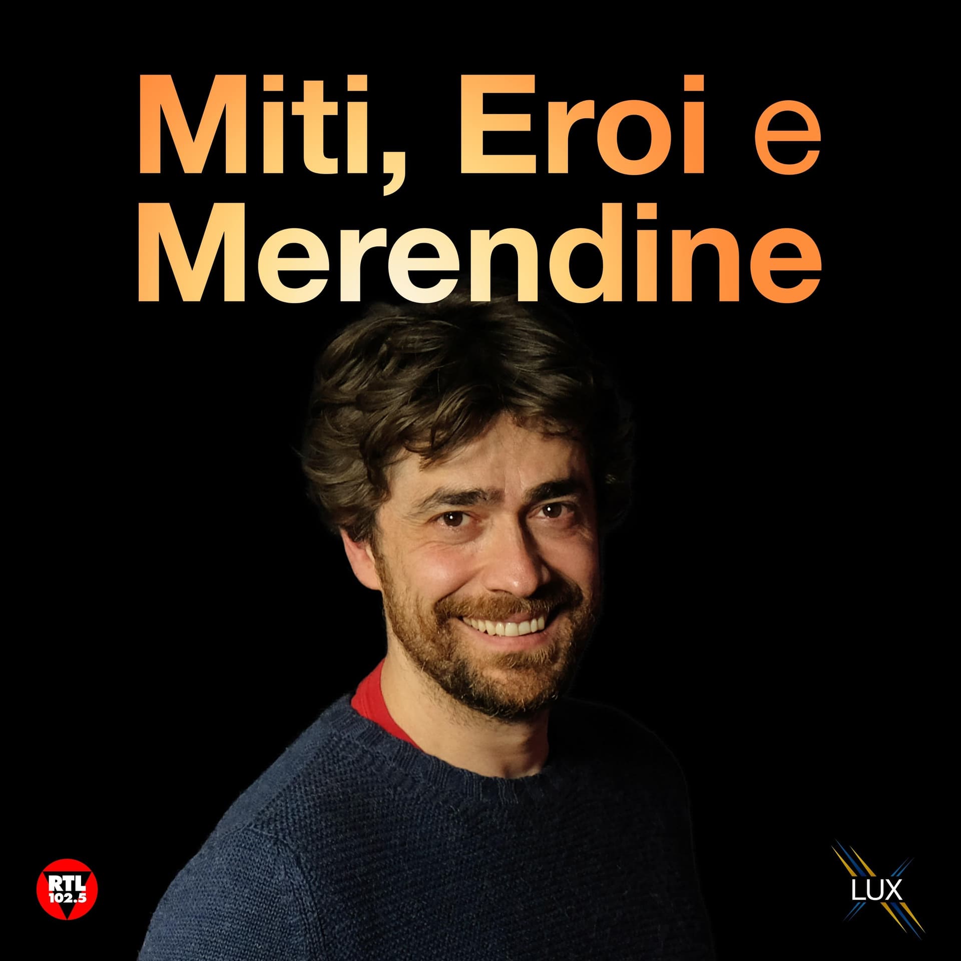 Miti, Eroi e Merendine - Podcasts