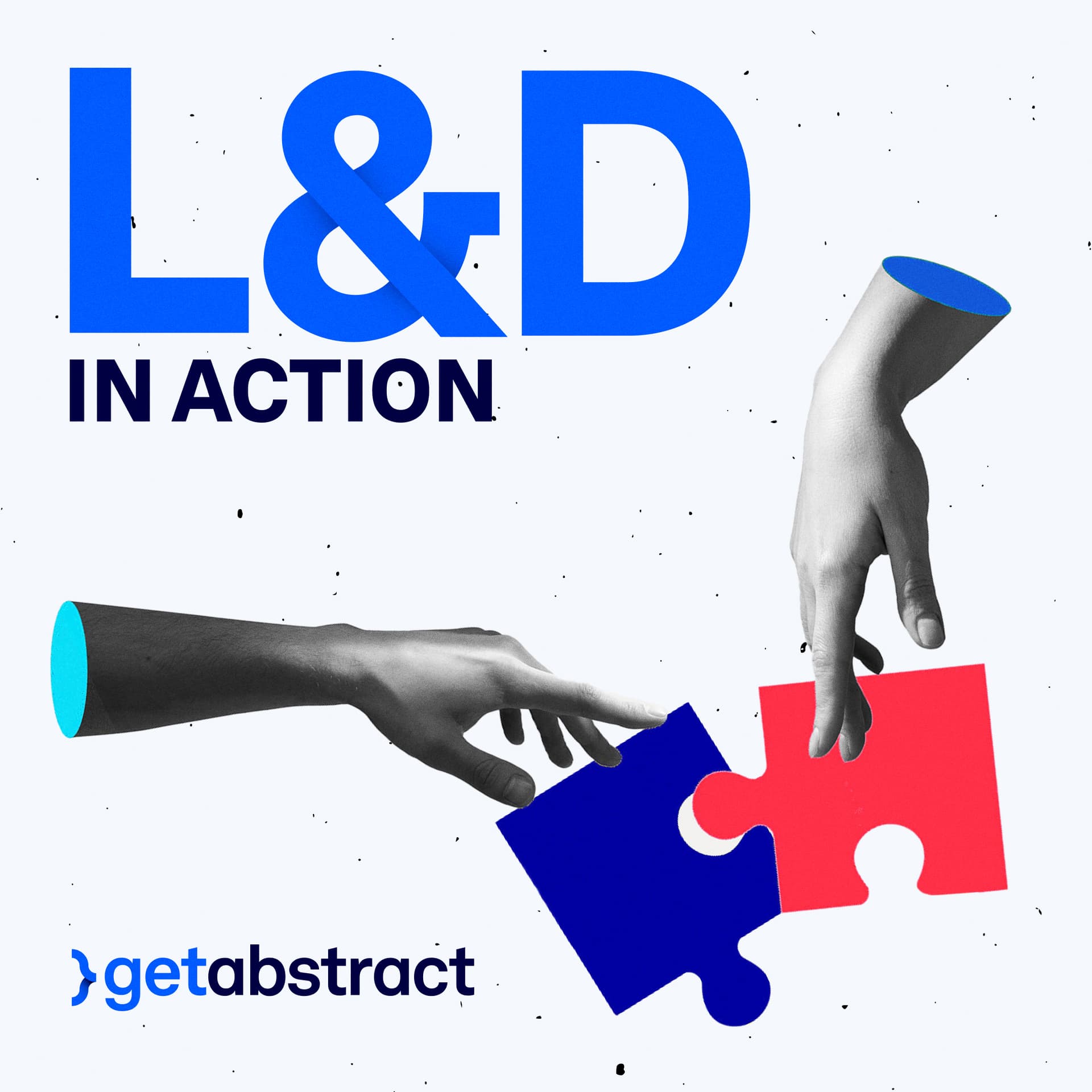 L&D In Action: Winning Strategies from Learning Leaders - Podcasts