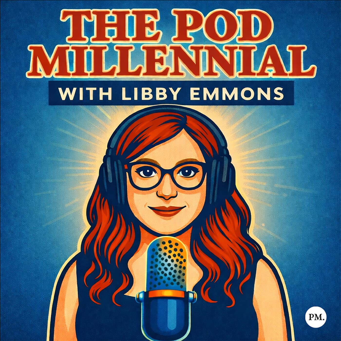 The Pod Millennial with Libby Emmons - Podcasts