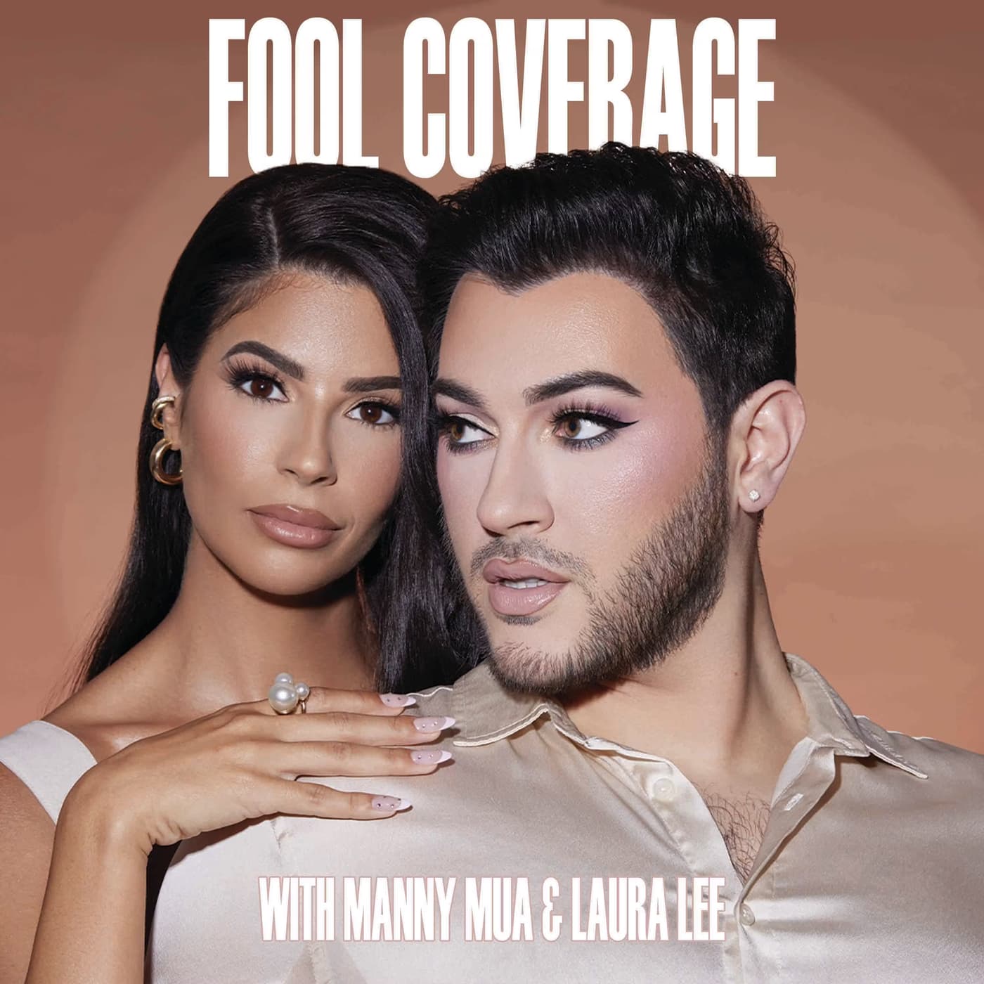 Fool Coverage with Manny MUA and Laura Lee - Podcasts