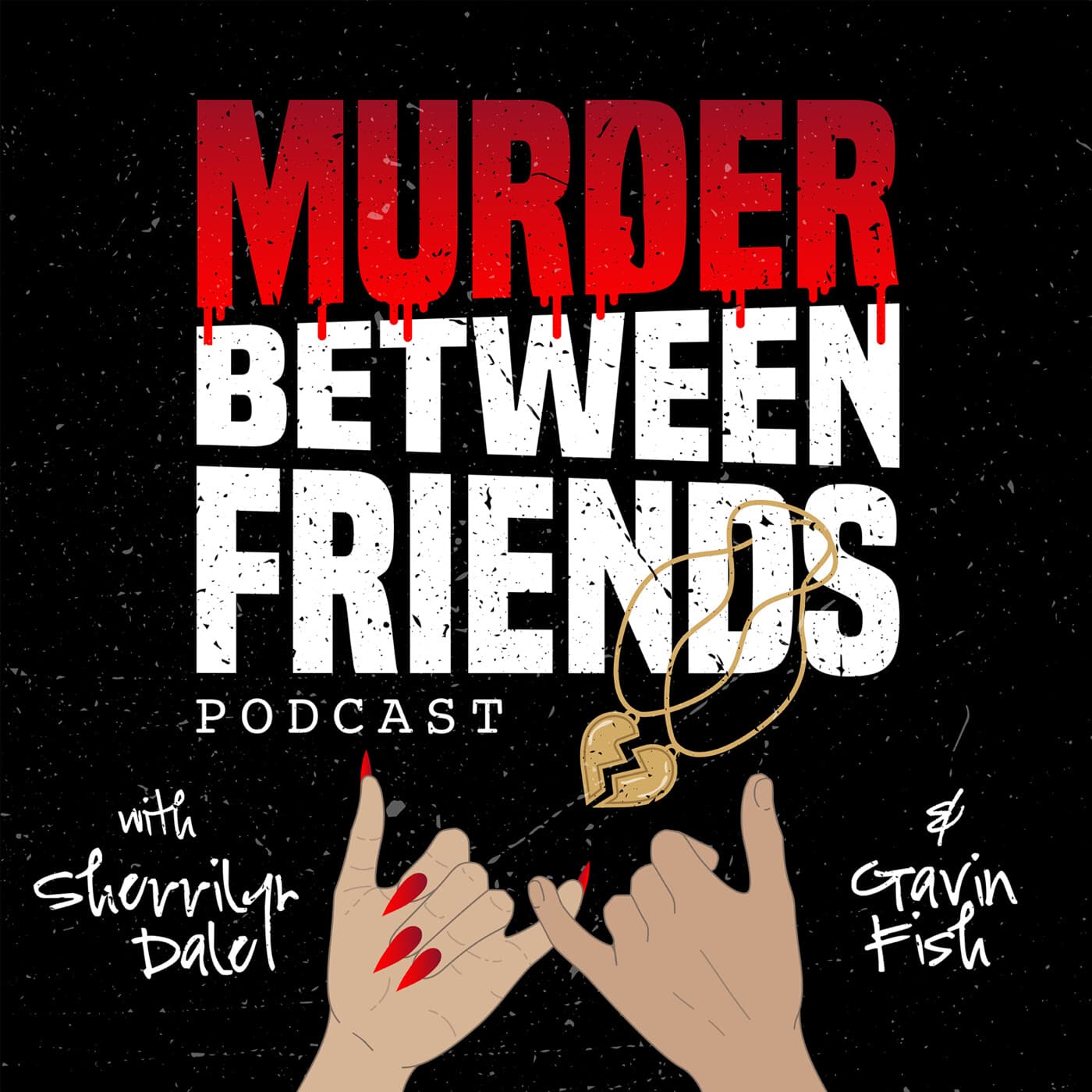 Murder Between Friends - Podcasts