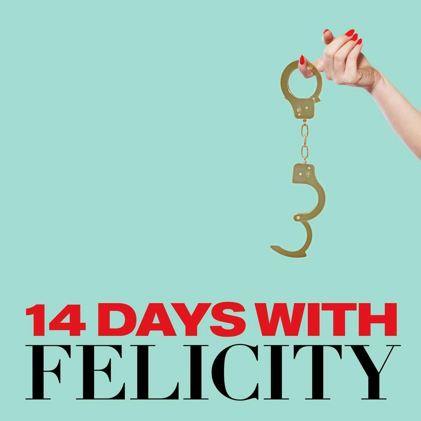 14 Days with Felicity - Podcasts