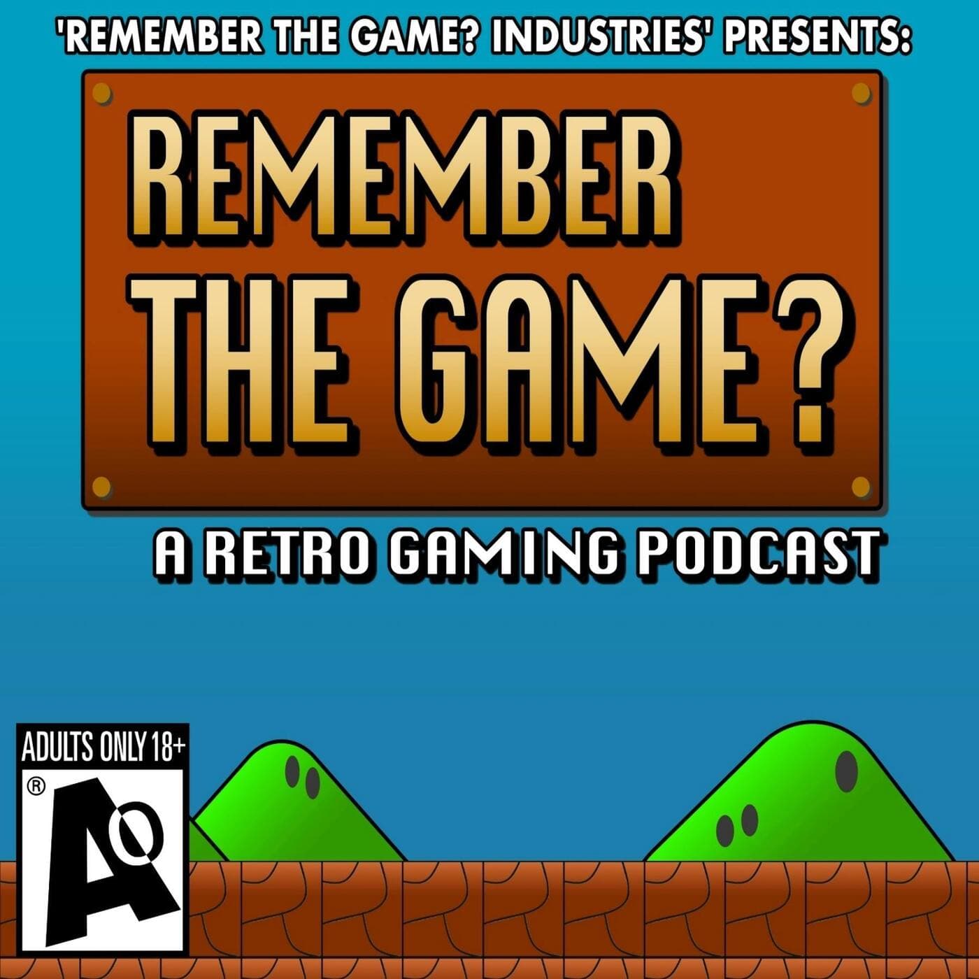 Remember The Game? Retro Gaming Podcast - Podcasts