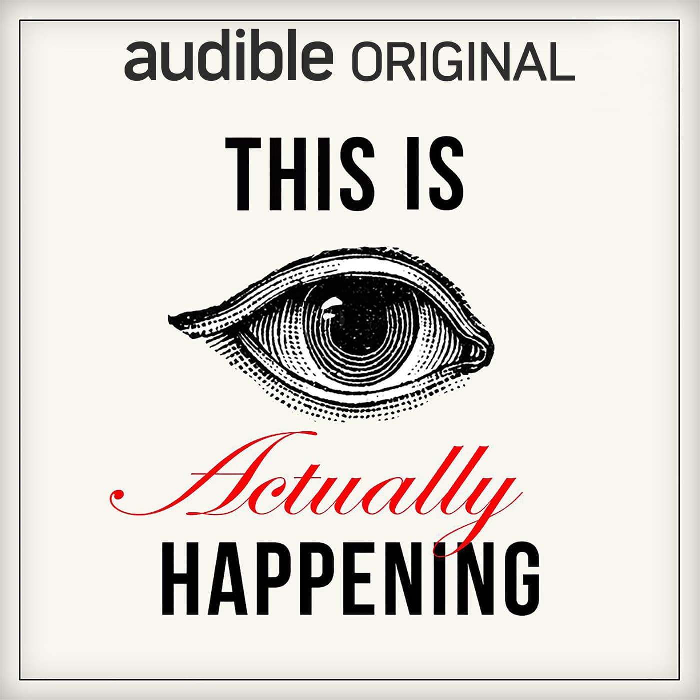 This Is Actually Happening - Podcasts