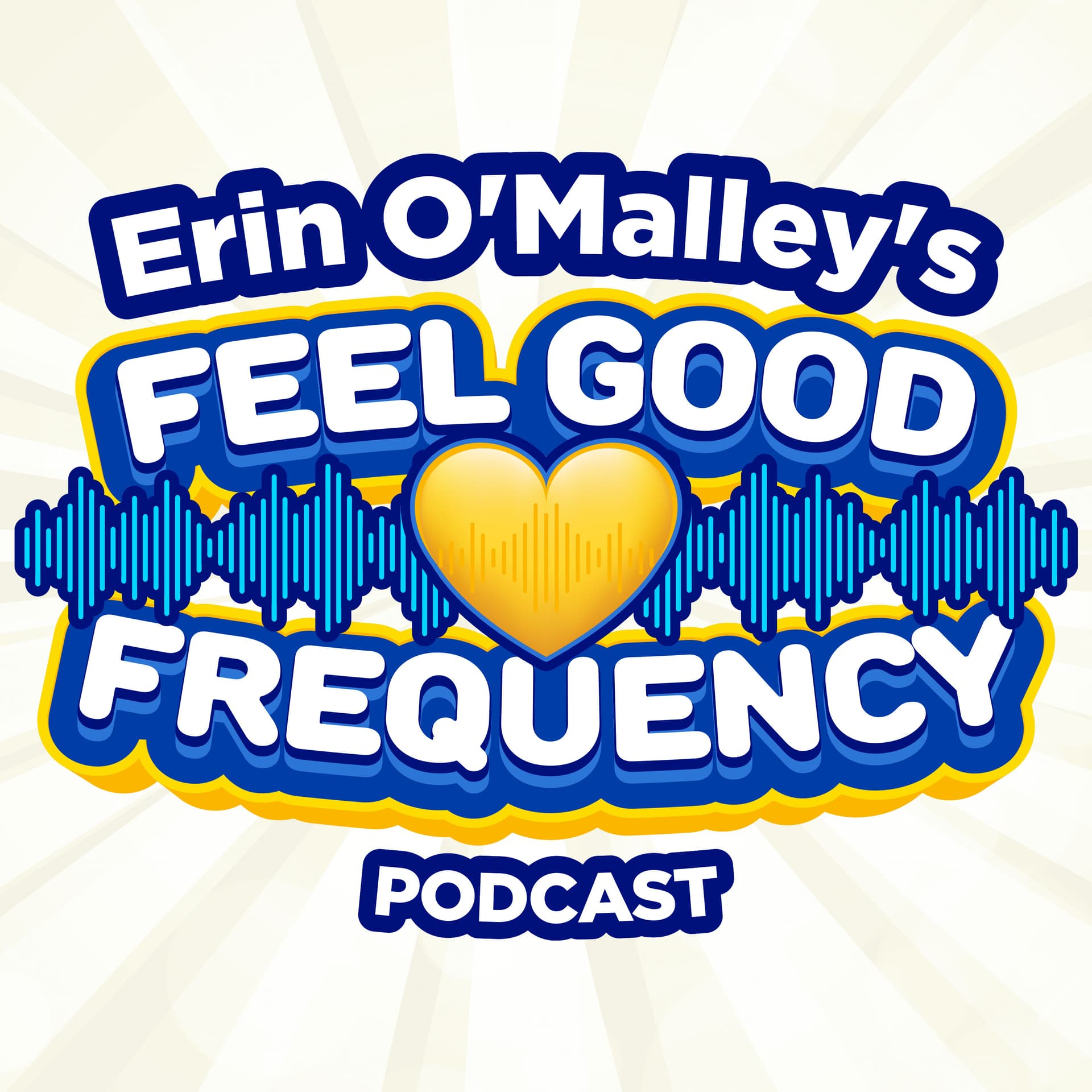 Erin OMalley’s Feel Good Frequency