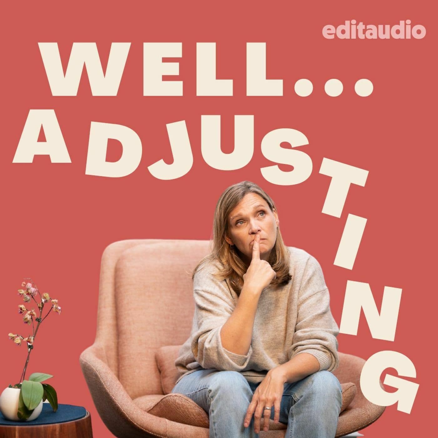 Well...Adjusting - Podcasts