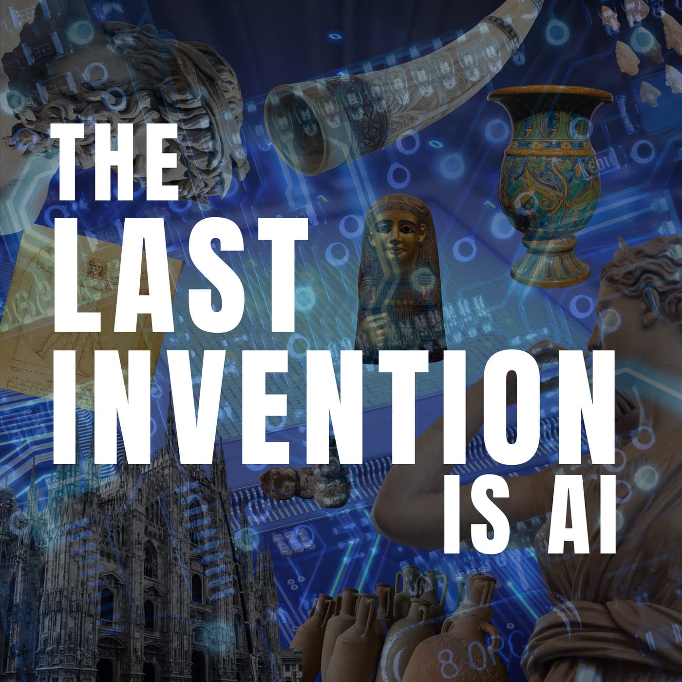 The Last Invention is AI - Podcasts