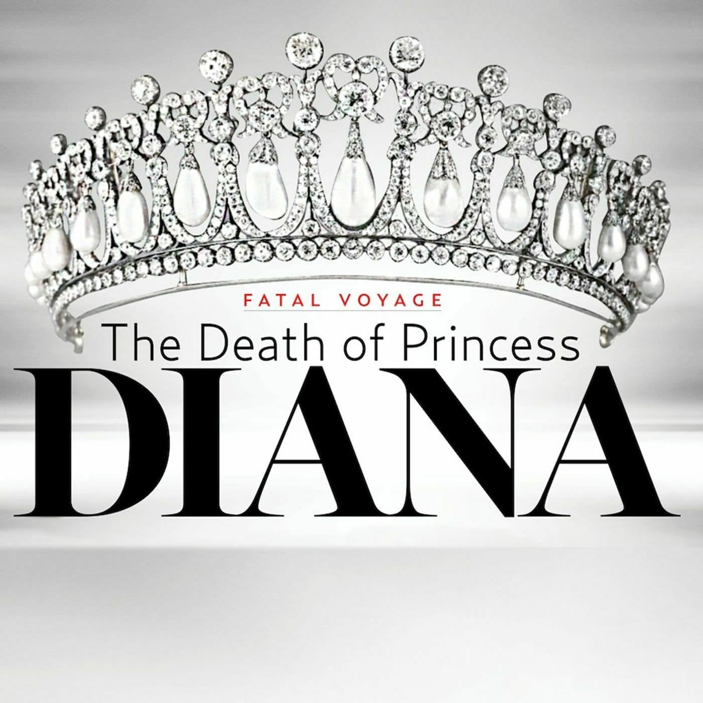 Fatal Voyage: Princess Diana - Podcasts