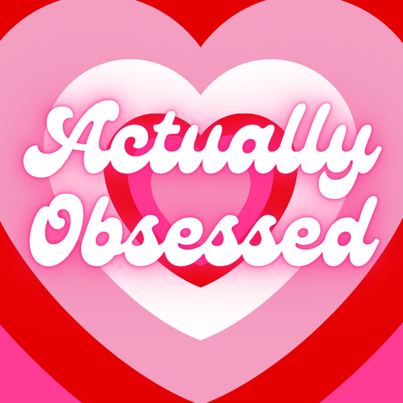 Actually Obsessed - Podcasts