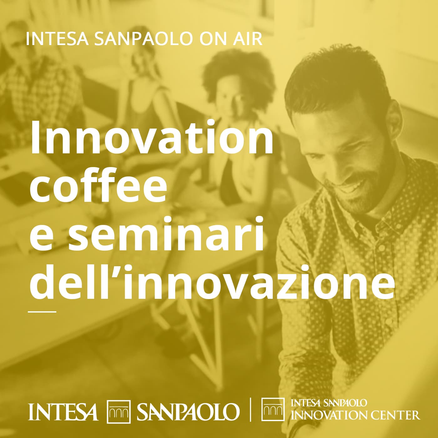Innovation Coffee e seminari dell'innovazione - Intesa Sanpaolo On Air - Podcasts