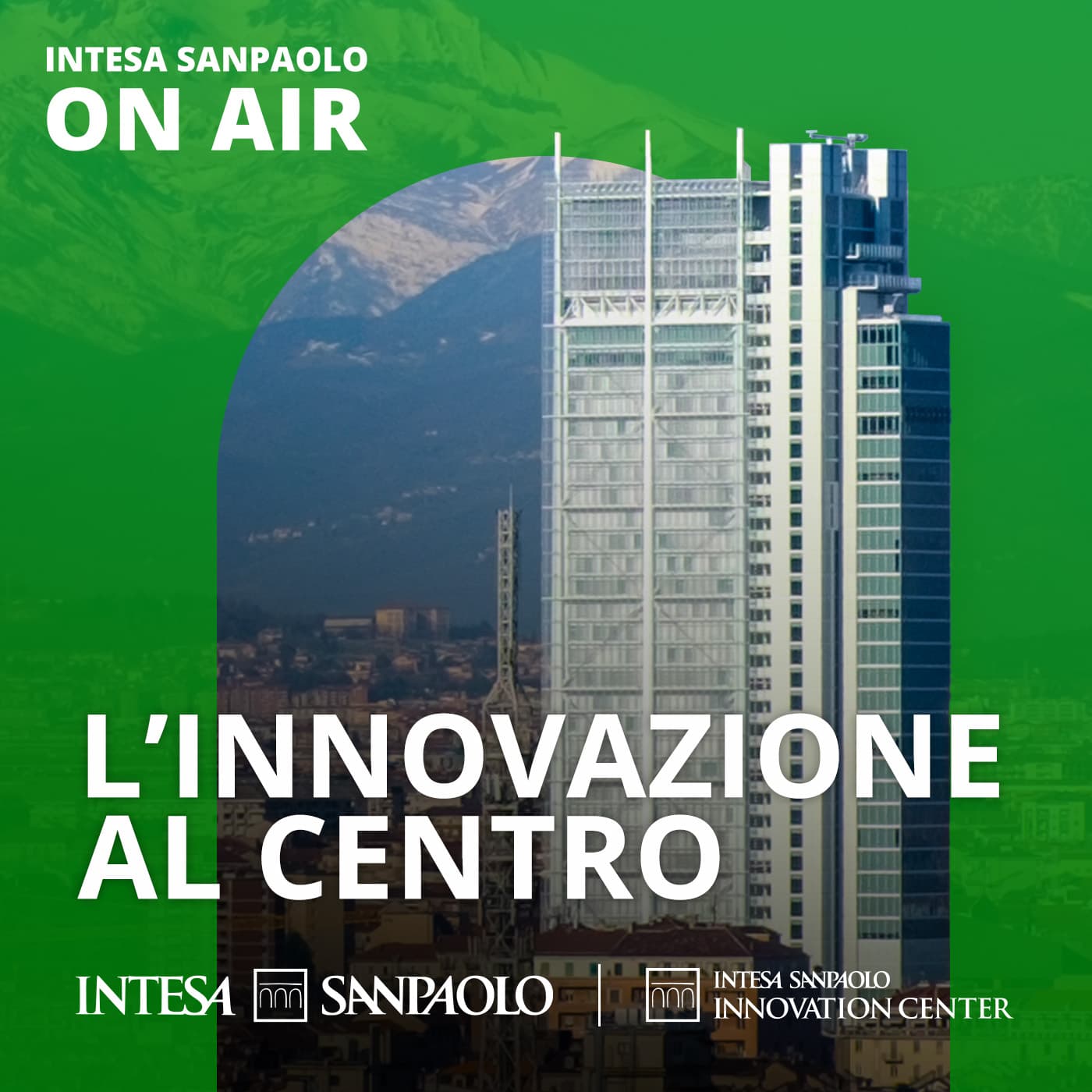 L'innovazione al centro - Intesa Sanpaolo On Air - Podcasts