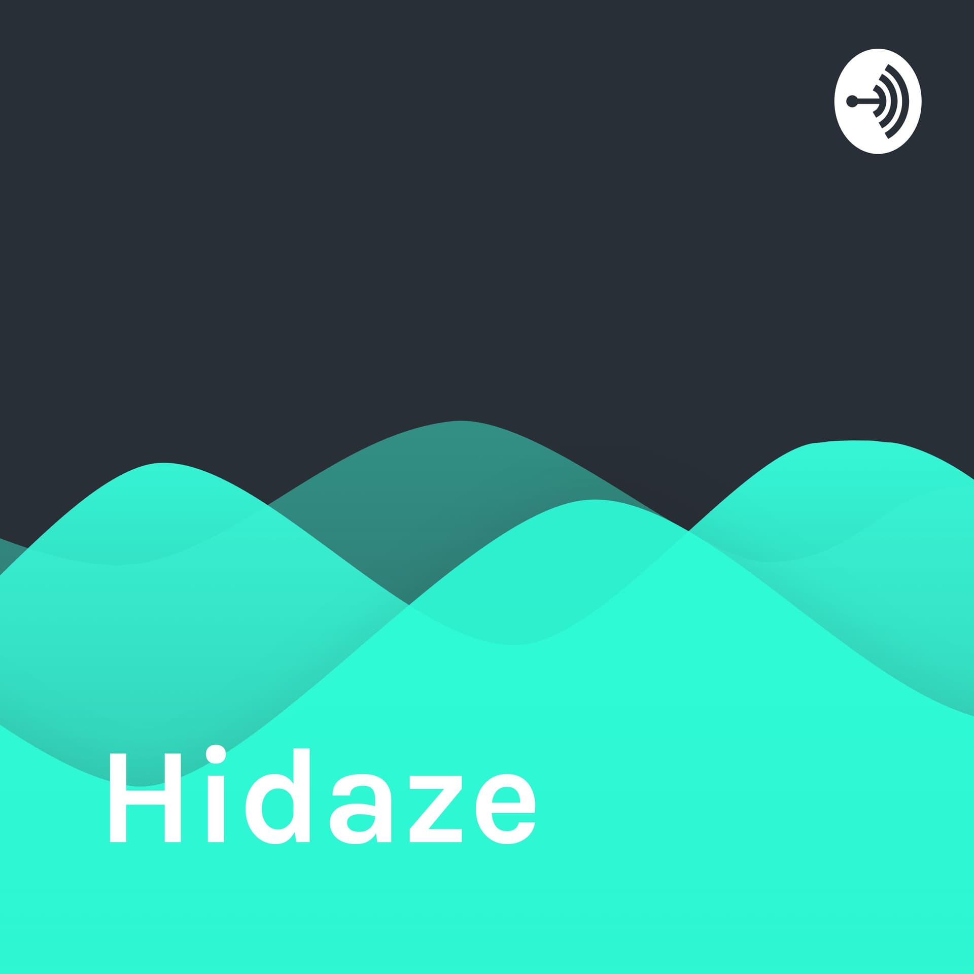Hidaze - Podcasts