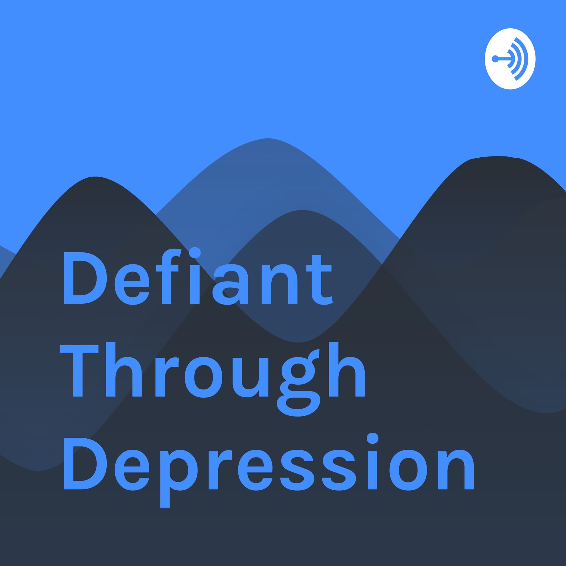 Defiant Through Depression - Podcasts