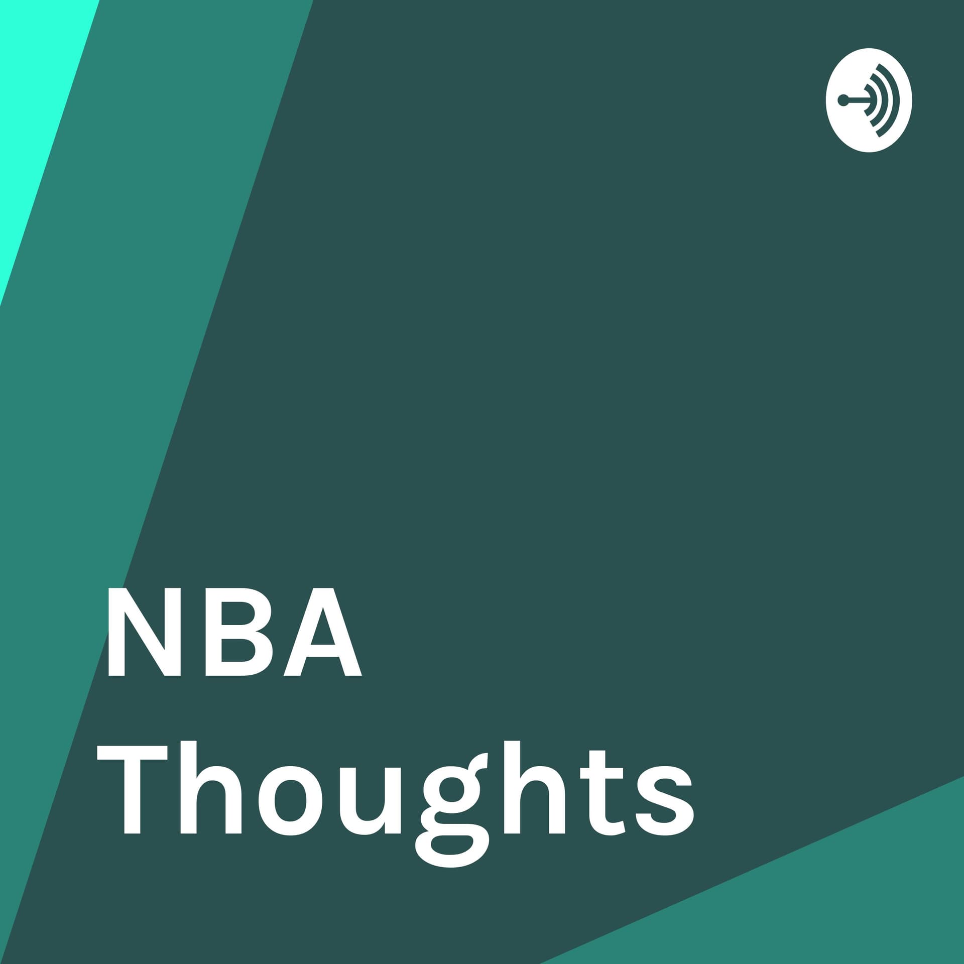 NBA Thoughts - Podcasts