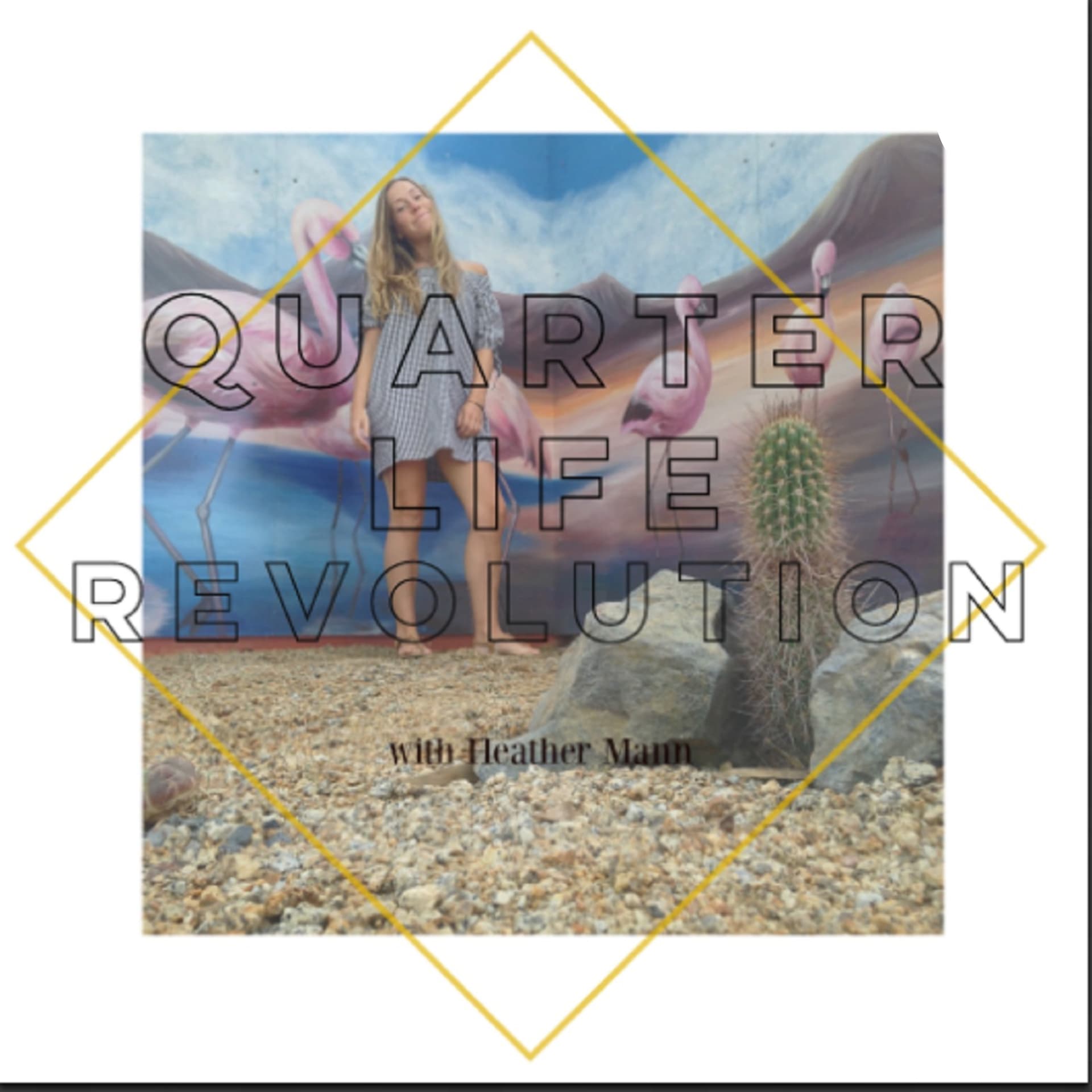 Quarter Life Revolution with Heather - Podcasts