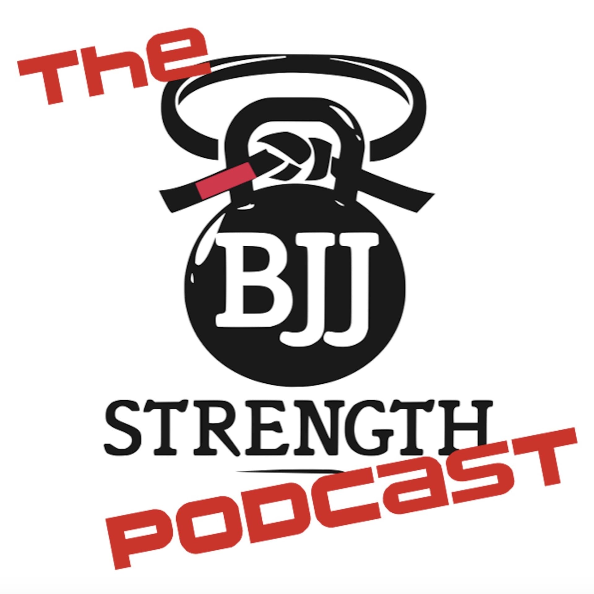 BJJ Strength Podcast - Podcasts