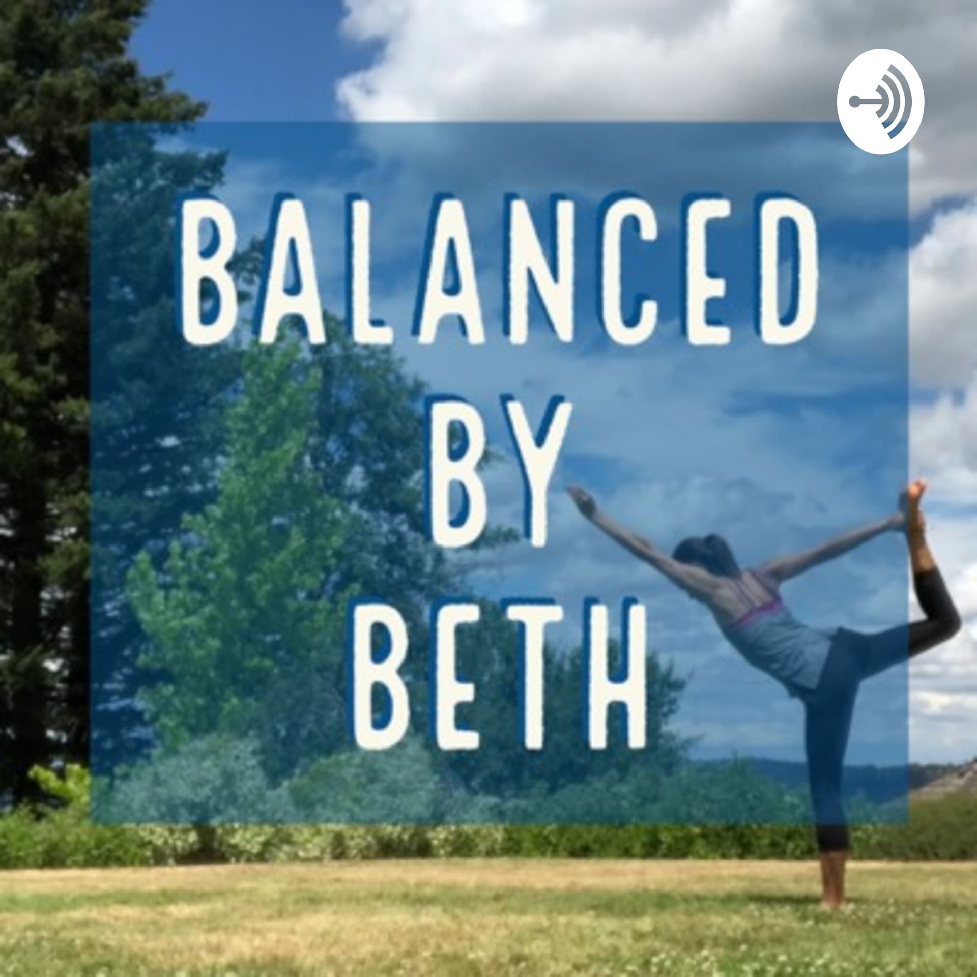 Balanced By Beth - Podcasts