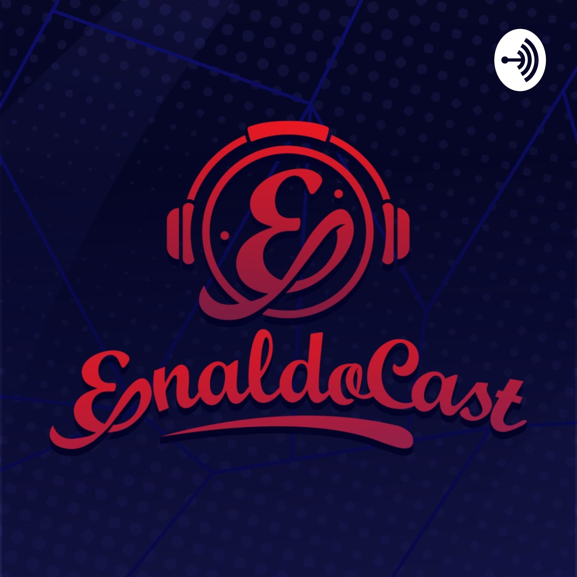 EnaldoCast - Podcasts