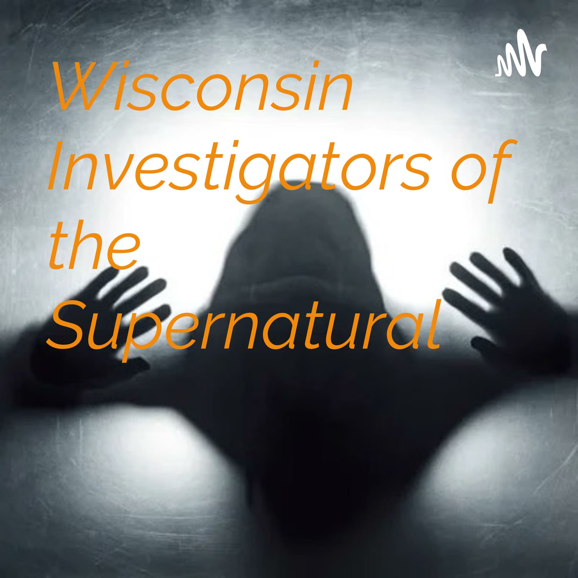 Wisconsin Investigators of the Supernatural👻👀 - Podcasts