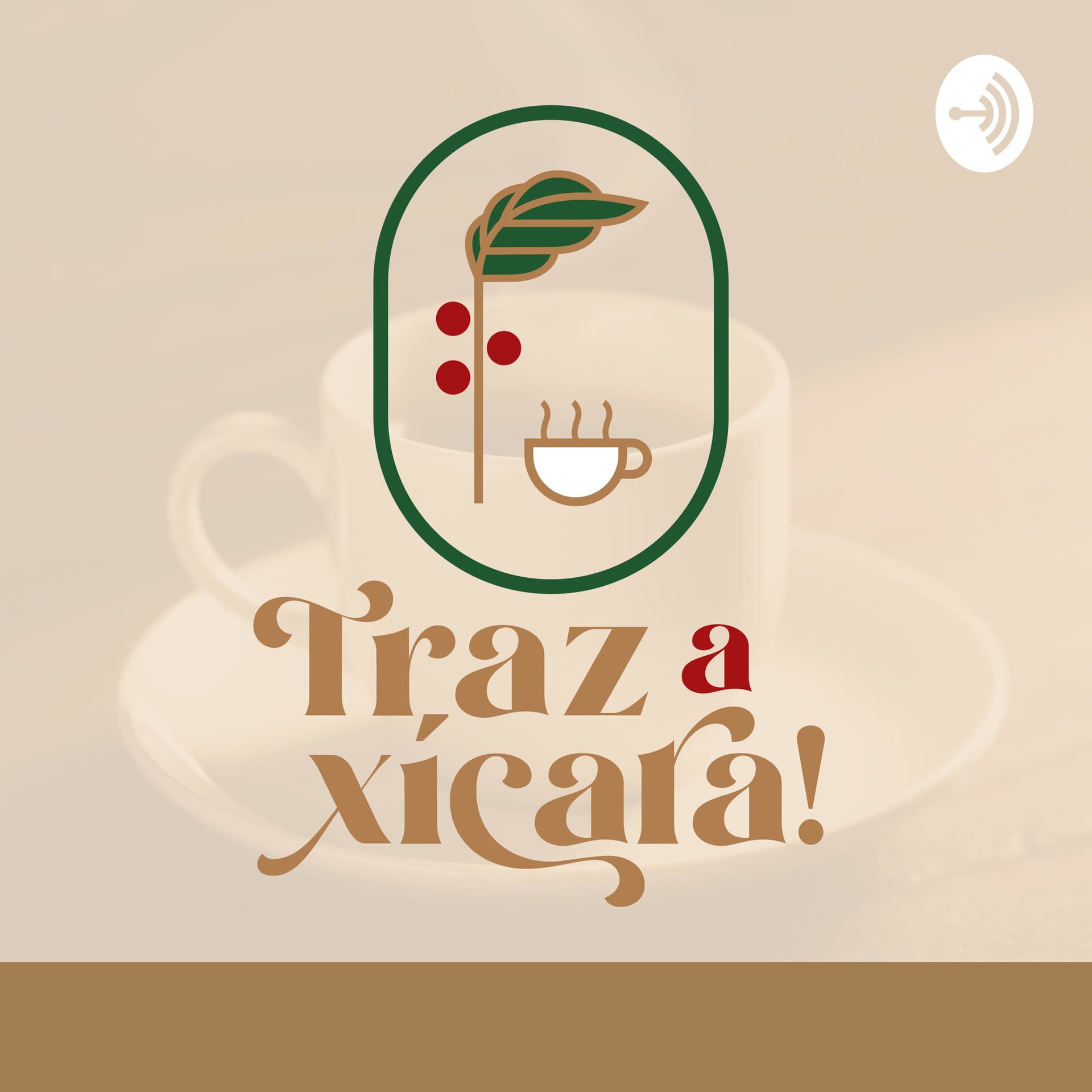 Traz a Xícara - Podcasts