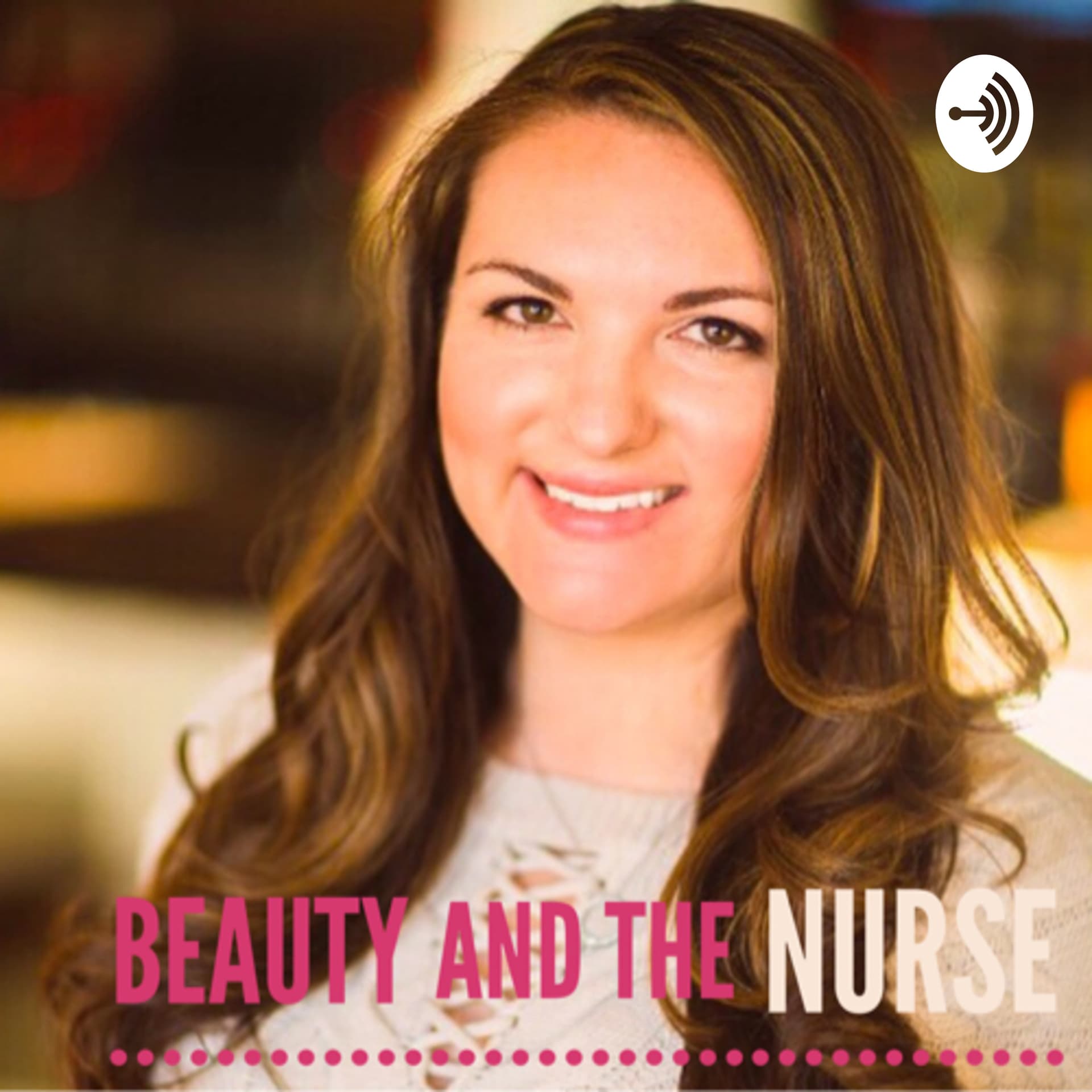Beauty and the Nurse - Podcasts