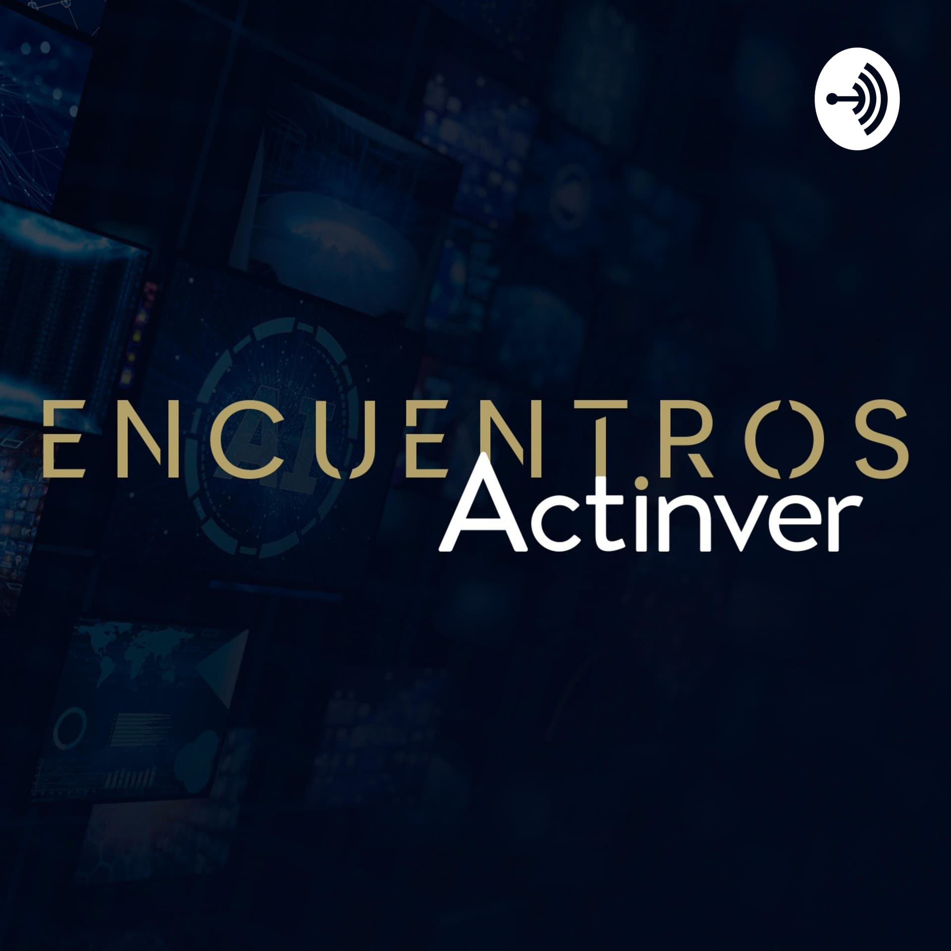 Encuentros Actinver - Podcasts
