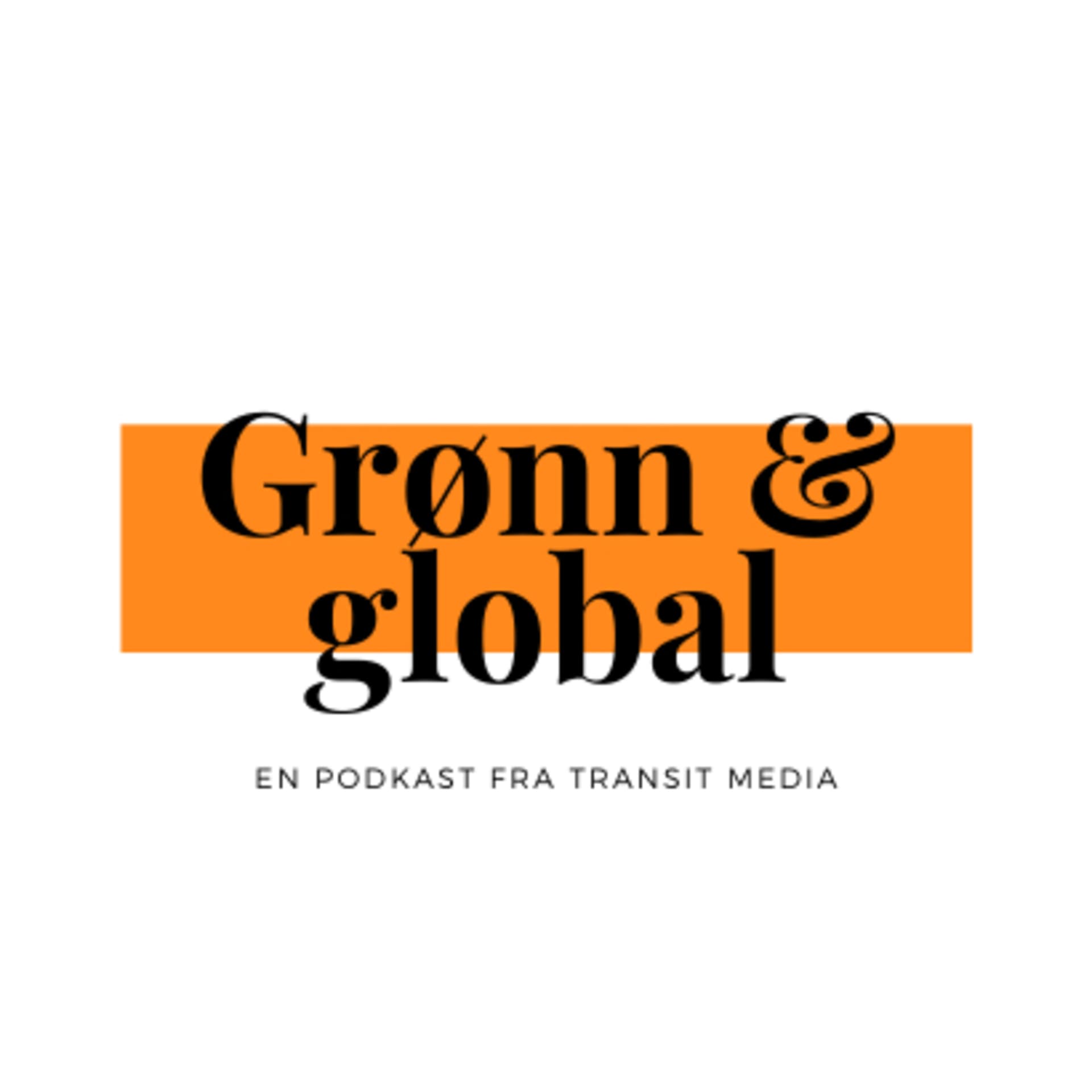 Grønn og Global - Podcasts